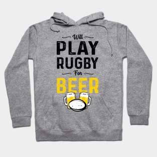 Will Play Rugby For Beer 2 Hoodie